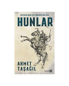 Bozkırların İlk İmparatorluğu Hunlar