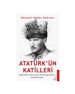 Atatürk’ün Katilleri