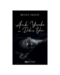 Açık Yaralar ve Dikiş İzleri