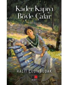 Kader Kapıyı Böyle Çalar