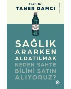 Sağlık Ararken Aldatılmak