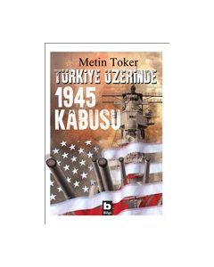 Türkiye Üzerinde 1945 Kabusu