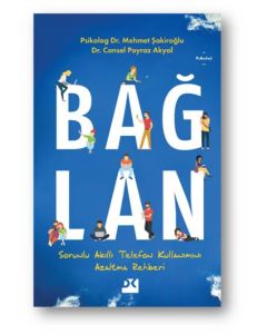 Bağlan - Sorunlu Akıllı Telefon Kullanımını Azaltma Rehberi