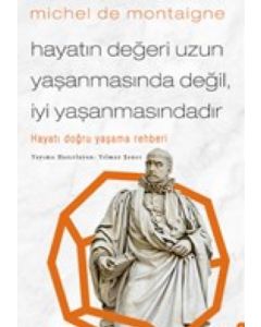 Hayatın Değeri Uzun Yaşanmasında Değil İyi Yaşanmasındadır