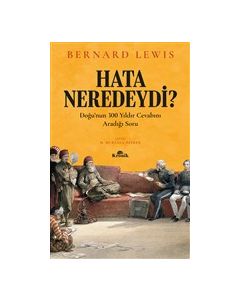 Hata Neredeydi? - Doğu’nun 300 Yıldır Cevabını Aradığı Soru