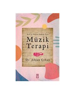Müzik Terapi - Ruh ve Beden Sağlığı İçin