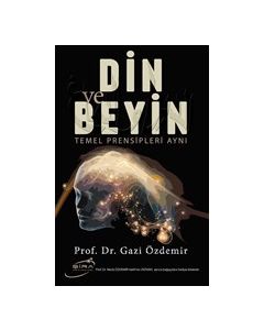 Din ve Beyin - Temel Prensipleri Aynı