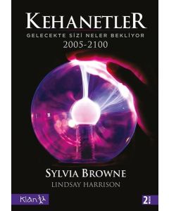Kehanetler - Gelecekte Sizi Neler Bekliyor 2005-2100