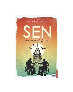 Sen Her Şeye Değersin