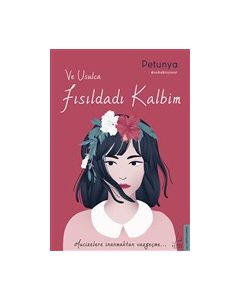 Ve Usulca Fısıldadı Kalbim