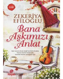 Bana Aşkımızı Anlat
