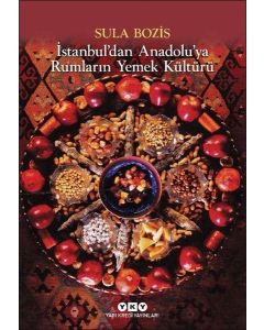 Rumların Yemek Kültürü - İstanbul’dan Anadolu’ya 