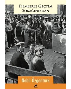 Filmlerle Geçtim Sokağınızdan