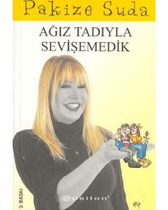Agiz Tadiyla Sevisemedik