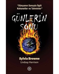 Günlerin Sonu - Dünyanın Sonuyla İlgili Kehanetler ve Tahminler