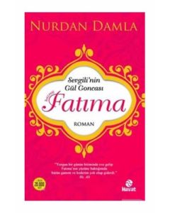 Hazreti Fatıma -Sevgilinin Gül Goncası 