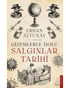 Gizemlerle Dolu Salgınlar Tarihi