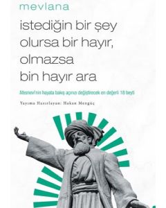 İstediğin Bir Şey Olursa Bir Hayır, Olmazsa Bin Hayır Ara