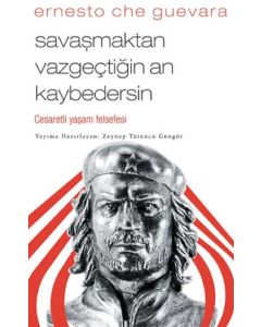 Savaşmaktan Vazgeçtiğin An Kaybedersin