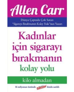 Kadınlar İçin Sigarayı Bırakmanın Kolay Yolu