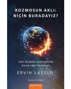 Kozmosun Aklı - Niçin Buradayız