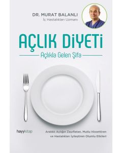 Açlık Diyeti - Açlıkla Gelen Şifa