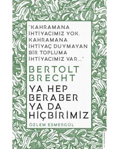 Ya Hep Beraber ya da Hiçbirimiz