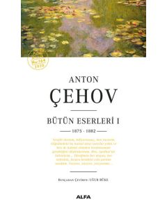 Anton Çehov - Bütün Eserleri 1 (1875 1882)