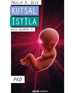 Kutsal İstila (Valıs Üçlemesi II PKD)