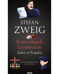 Rotterdamlı Erasmus'un Zaferi ve Trajedisi