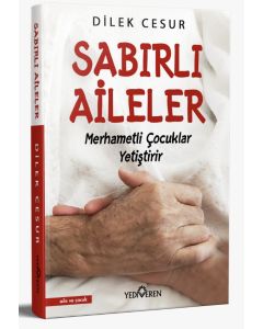 Sabırlı Aileler - Merhametli Çocuklar Yetiştirmek