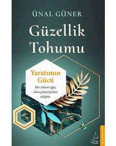 Güzellik Tohumu - Yaratımın Gücü 