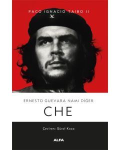 Ernesto Guevara - Namı Diğer Che
