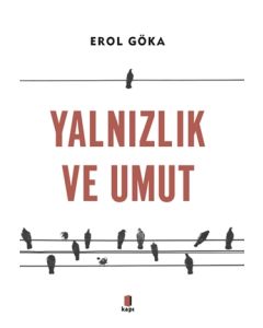 Yalnızlık ve Umut
