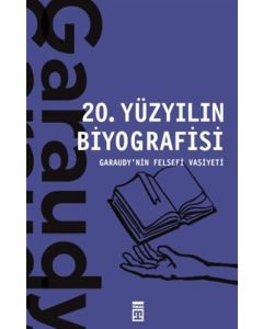 20. Yüzyılın Biyografisi - Garaudy'nin Felsefi Vasiyeti