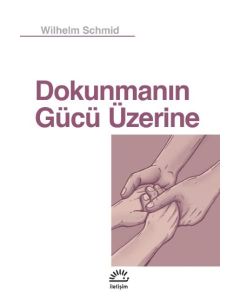 Dokunmanın Gücü Üzerine