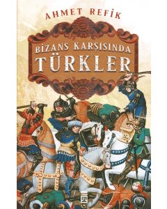 Bizans Karşısında Türkler