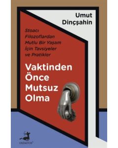 Vaktinden Önce Mutsuz Olma