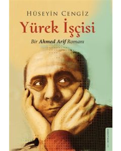 Yürek İşçisi - Bir Ahmed Arif Romanı