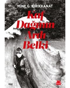 Kaf Dağının Ardı Belki