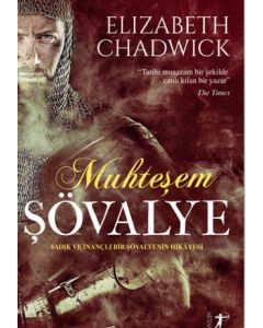 Muhteşem Şövalye - Sadık ve İnançlı Bir Şövalyenin Hikayesi