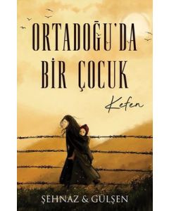 Kefen - Ortadoğu'da Bir Çocuk