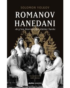 Romanov Hanedanı - 1613’ten Devrime Rus Kültür Tarihi