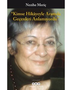 Kimse Hikayeyle Aramda Geçenleri Anlamıyordu