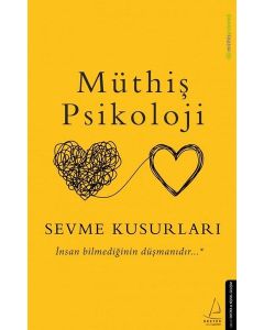 Sevme Kusurları - İnsan Bilmediğinin Düşmanıdır