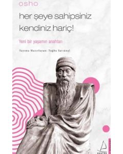 Her Şeye Sahipsiniz Kendiniz Hariç - Osho