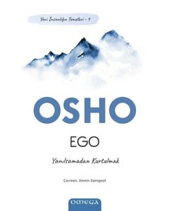 Ego - Yeni İnsanlığın Temelleri 1 - Yanılsamadan Kurtulmak