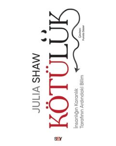 Kötülük  İnsanlığın Karanlık Tarafının Ardındaki Bilim