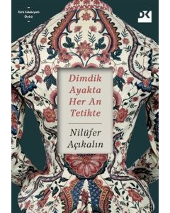 Dimdik Ayakta Her An Tetikte 