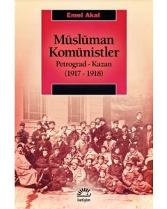 Müslüman Komünistler - Petrograd-Kazan (1917-1918)